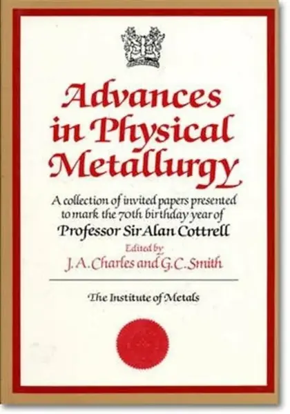Advances in Physical Metallurgy - James A. Charles