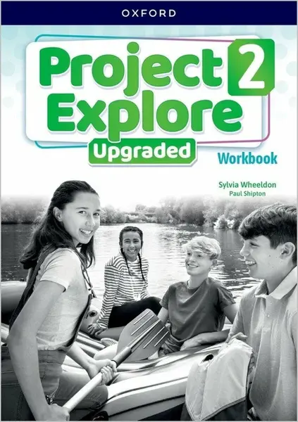 Project Explore Upgraded edition 2 Workbook - Paul Shipton, Sylvia Wheeldon