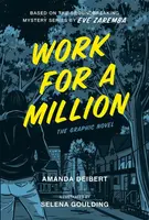 Work For A Million - Amanda Deibert, Eve Zaremba