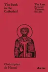The Book in the Cathedral - Christopher de Hamel