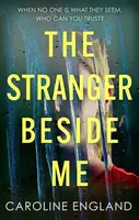 The Stranger Beside Me - Caroline England