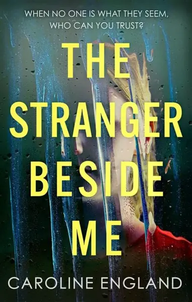 The Stranger Beside Me - Caroline England