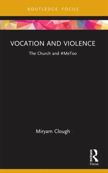 Vocation and Violence - Miryam Clough
