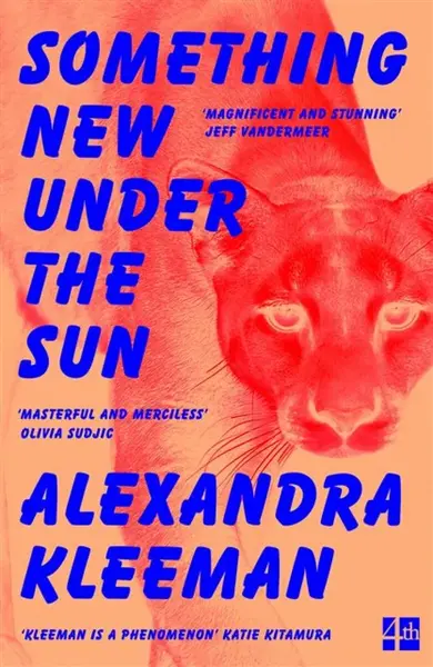 Something New Under the Sun - Alexandra Kleeman