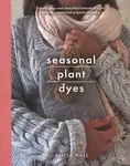 Seasonal Plant Dyes - Alicia Hall