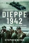 Dieppe   1942 - Stephen Wynn