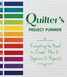 Quilter's Project Planner - Betsy La Honta, Kerry Graham