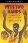 With Two Hands - Rebecca Davis