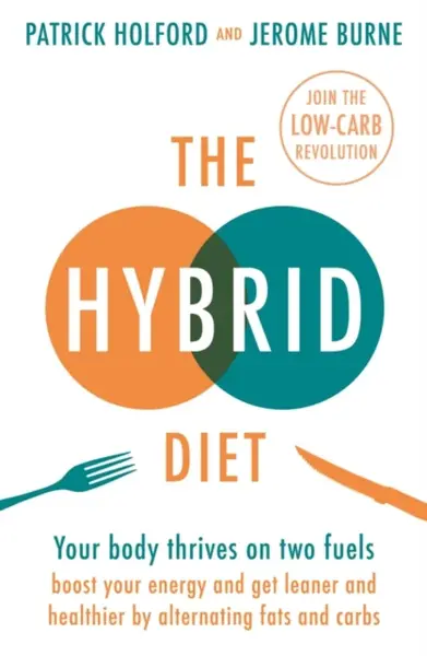 The Hybrid Diet - Patrick Holford, Burne Jerome