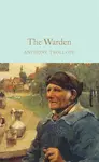 The Warden - Anthony Trollope