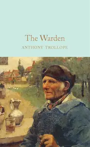The Warden - Anthony Trollope