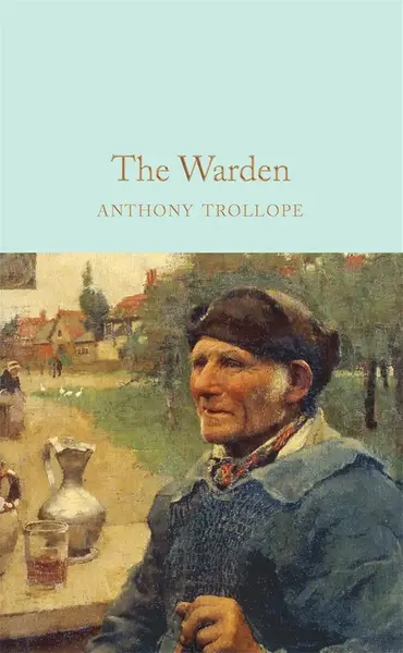 The Warden - Anthony Trollope