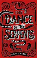 The Dance of the Serpents - de Muriel Oscar