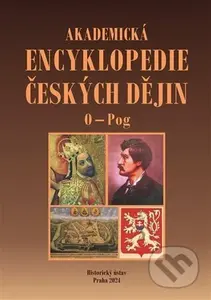 Akademická encyklopedie českých dějin X. O-Pog - Jaroslav Pánek