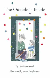 The Outside Is inside - Joe Moorwood