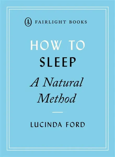 How to Sleep - Lucinda Ford