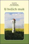 U božích muk (poškozená) - Vlasta Pittnerová