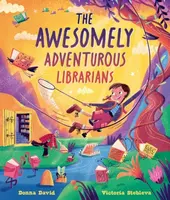 The Awesomely Adventurous Librarians - Donna David