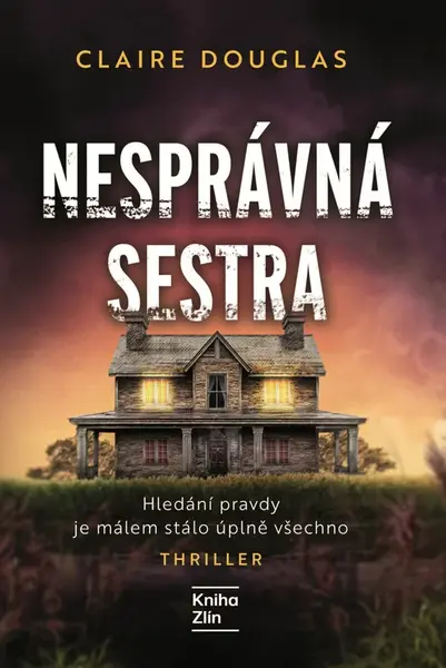 Nesprávná sestra - Claire Douglas