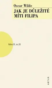 Jak je důležité míti Filipa (poškozená) - Oscar Wilde