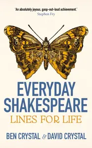 Everyday Shakespeare - David Crystal, Ben Crystal