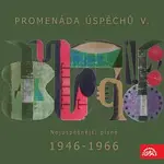 Různí interpreti – Promenáda úspěchů V. Nejúspěšnější písně 1946-1966 na deskách Supraphonu