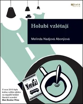 Holubi vzlétají (poškozená) - Melinda Nadj Abonjiová