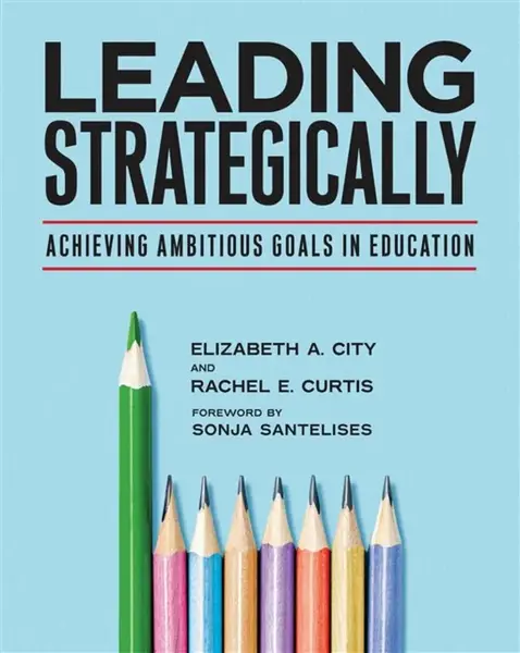 Leading Strategically - Elizabeth A. City, Rachel  E. Curtis