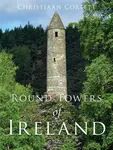 Round Towers of Ireland - Christiaan Corlett