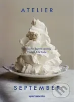 Atelier September (A place for daytime cooking) - Frederik Bille Brahe - kniha z kategorie Kuchařky