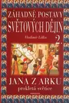 Záhadné postavy světových dějin 2. - Jana z Arku (poškozená) - Vladimír Liška