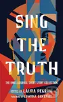 Sing the Truth (The Kweli Journal Short Story Collection) - kniha z kategorie Společenská beletrie