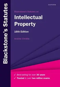Blackstone's Statutes on Intellectual Property - Prof Andrew  Christie