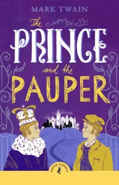 The Prince and the Pauper - Mark Twain