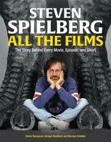 Steven Spielberg All the Films - Arnaud Devillard, Olivier Bousquet, Nicolas Schaller