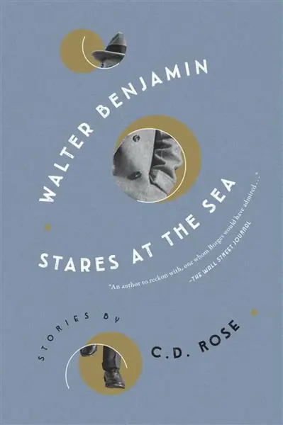 Walter Benjamin Stares at the Sea - C.D. Rose