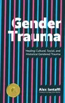 Gender Trauma - Alex Iantaffi