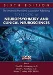 The American Psychiatric Association Publishing Textbook of Neuropsychiatry and Clinical Neurosciences