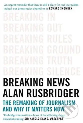 Breaking News (The Remaking of Journalism and Why It Matters Now) - kniha z kategorie Humanitní a společenské vědy