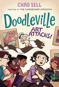 Doodleville #2: Art Attacks! ((A Graphic Novel)) - Chad Sell