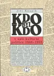 Kdo byl kdo v naší kulturní politice 1948-1953 (poškozená) - Jiří Knapík