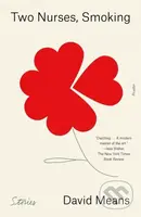 Two Nurses, Smoking (Stories) - David Means - kniha z kategorie Společenská beletrie