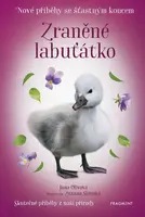 Nové příběhy se šťastným koncem – Zraněné labuťátko (poškozená) - Jana Olivová