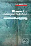 Plánování nemyslitelného (Československé válečné plány 1950-1990) - kniha z kategorie Historie