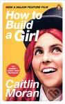 How to Build a Girl - Caitlin Moran - kniha z kategorie Beletrie pro děti