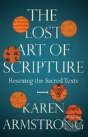 The Lost Art of Scripture - Karen Armstrong - kniha z kategorie Náboženská literatura