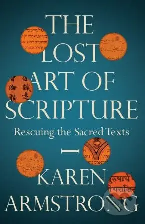 The Lost Art of Scripture - Karen Armstrong - kniha z kategorie Náboženská literatura