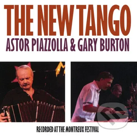 Astor Piazzolla & Gary Burton: The New Tango - Astor Piazzolla & Gary Burton