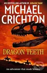 Dragon Teeth - Michael Crichton