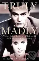 Truly Madly (Vivien Leigh, Laurence Olivier and the Romance of the Century) - kniha z kategorie Umění, design a architektura